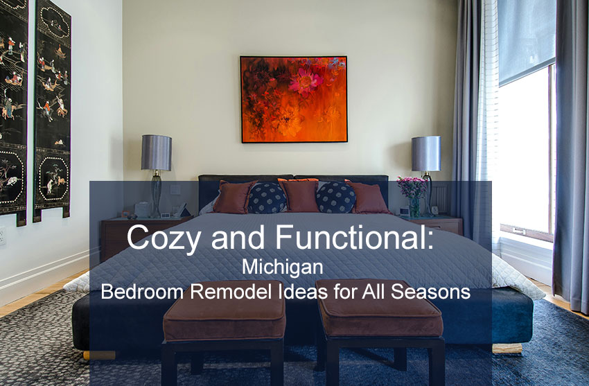 All-Season Bedroom Remodeling in Michigan