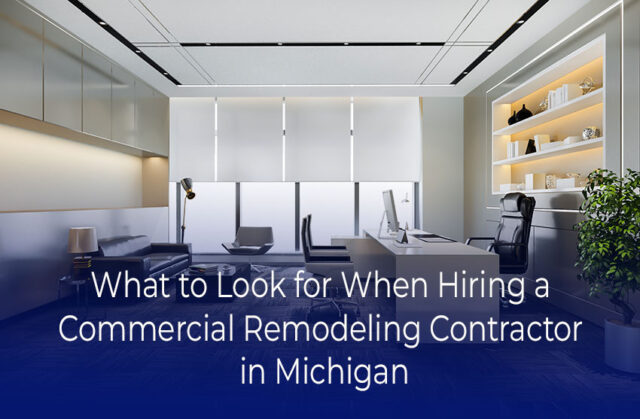 Best Commercial Remodeling Company in Michigan: Hiring Guide