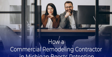 Commercial Remodeling Contractor in Michigan: Design for Retention