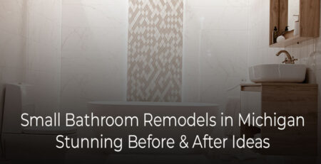 Before & After: Small Bathroom Renovations in Michigan Homes