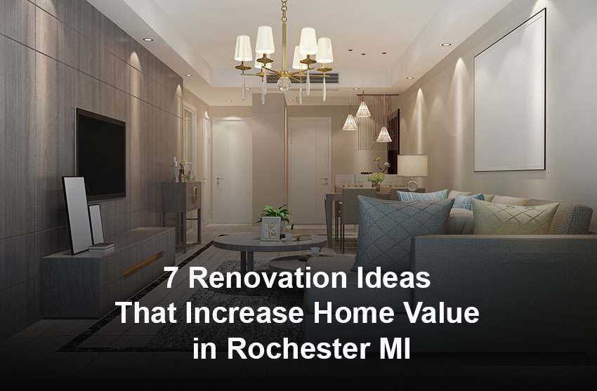 Top Home Remodeling Ideas in Rochester MI That Add Real Value
