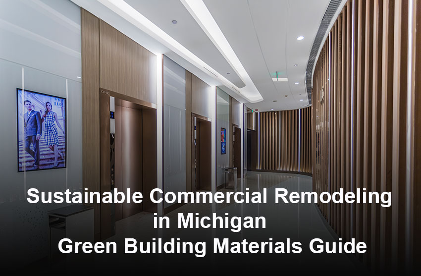 Green Commercial Remodeling Ideas Michigan Businesses Love